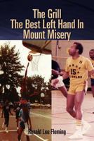 The Grill The Best Left Hand In Mount Misery 1465338810 Book Cover