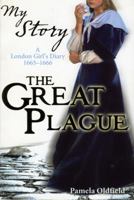 The Great Plague: The Diary of Alice Paynton, London, 1665-1666 0439992281 Book Cover