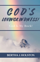 God's Lovingkindness: God is My Rock! B0C5BC8DF4 Book Cover