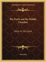 Porch and the Middle Chamber: BOOK OF THE LODGE 1162562072 Book Cover