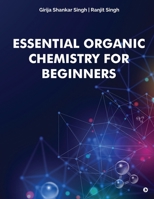Essential Organic Chemistry for Beginners B0CQM94LZ5 Book Cover