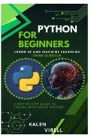 Python for Beginners: Learn AI and Machine Learning from Scratch B0FQTDGCZJ Book Cover