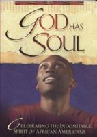 God Has Soul: Inspiring Stories That Celebrate the Indominable Spirit of African Americans 1562923412 Book Cover