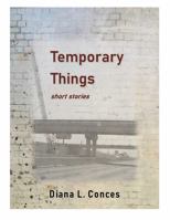 Temporary Things : Short Stories 1732023921 Book Cover