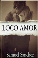 Loco Amor 0244464014 Book Cover