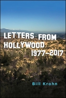 Letters from Hollywood: 1977-2017 1438477643 Book Cover