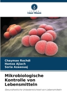 Mikrobiologische Kontrolle von Lebensmitteln: Gesundheitliche Unbedenklichkeit von Lebensmitteln 620595348X Book Cover