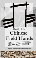 Death of the Chinese Field Hands 1948616130 Book Cover