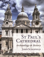 St Paul's Cathedral: Archaeology and History 1789258057 Book Cover