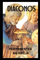 Diáconos Permanentes na Igreja B089CKVMJG Book Cover