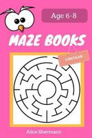 MAZE Book for Kids Ages 6-8: 50 Circular Maze Puzzle Games to Boost Kids' Brain, Pocket Size 6x9 Inch, Large Print 1546716696 Book Cover