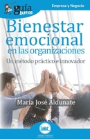 GuíaBurros Bienestar emocional en las organizaciones: Un método práctico e innovador 8418429127 Book Cover