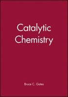 Catalytic Chemistry 0471517615 Book Cover