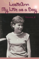 LeslieAnn: My Life as a Boy: Volume 2 0895561395 Book Cover