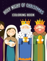 Holy Christmas Night Coloring Book: Religious Christmas Coloring Book for Kids Fun Children's Christmas Gift B08NZV4XV7 Book Cover