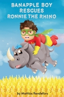 Banapple Boy rescues Ronnie the Rhino 9994999605 Book Cover