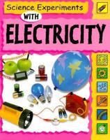 Science Experiments With Electricity (Science Experiments) 0531154432 Book Cover