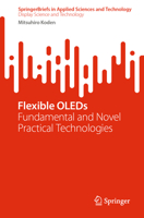 Flexible OLEDs: Fundamental and Novel Practical Technologies 9811935432 Book Cover