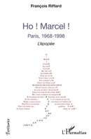 Ho ! Marcel !: Paris, 1968-1998 L'épopée L'épopée (Écritures) (French Edition) 2343233470 Book Cover