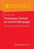 Chromgruppe: Elemente Der Sechsten Nebengruppe: Eine Reise Durch Das Periodensystem 3658135425 Book Cover