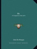He: A Companion to She and It 0766163830 Book Cover