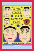 Outer Limits: Z-3 Dazzling Faces 1524695572 Book Cover