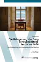 Die Belagerung der Burg Scheuchenstein im Jahre 1464 613635098X Book Cover