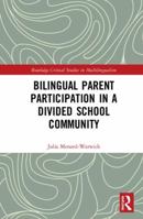 Bilingual Parent Participation in a Divided School Community 0367786958 Book Cover