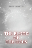 The blood of the gods 0944251803 Book Cover