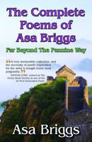 The Complete Poems of Asa Briggs: Far Beyond the Pennine Way 0954207556 Book Cover