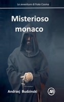 Misterioso monaco (Italian Edition) B0FLTDBQ3C Book Cover