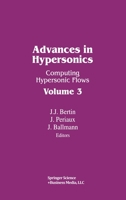 Advances in Hypersonics Computing Hypersonic Flows 0817636722 Book Cover