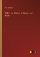 On Diet and Regimen in Sickness and Health 1358040761 Book Cover