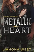 Metallic Heart: A Post-Apocalyptic Romance (Fade) 1736820621 Book Cover