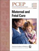 Maternal and Fetal Care - PCEP Book II: Perinatal Continuing Education Program 158110216X Book Cover