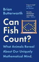 Can Fish Count?: What Animals Reveal About Our Uniquely Mathematical Minds 154162081X Book Cover