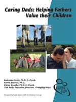 Caring Dads: Helping Fathers Value Their Children 1412057094 Book Cover