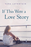 If This Were a Love Story 1732685754 Book Cover