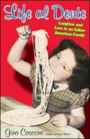 Life al Dente: Laughter and Love in an Italian-American Family 074345328X Book Cover