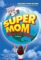 Super Mom Saves the World 0451220366 Book Cover