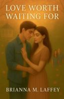 Love Worth Waiting For (Amethyst Falls) B0G3QQWZYY Book Cover