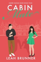 Cabin Mate: A Sweet Fake-Dating Holiday RomCom B0CK63CYK5 Book Cover