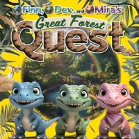 Finn, Dex, and Mira's Great Forest Quest: Dinosaur picture books B0DV5P1HNT Book Cover