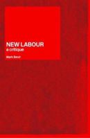 New Labour: A Critique 0415359252 Book Cover