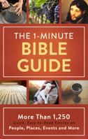 The 1-Minute Bible Guide: More Than 1,250 Quick, Easy-to-Read Entries on People, Places, Events, and More 1636090184 Book Cover