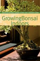 Growing Bonsai Indoors (Brooklyn Botanic Garden All-Region Guide) 1889538795 Book Cover