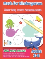 Math for Kindergarten - Number Tracing Book For Preschoolers And Kids Ages 3-5 : Addition Subtraction Practice Workbook, Kindergarten Workbook - Ages 3 to 5, Early Reading and Writing, Numbers 0-20 1087212162 Book Cover