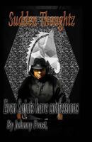 Limited Edition Sudden Thoughts Even Saint Have Confessions: Even Saints Have Confessions 1542928230 Book Cover
