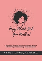Heyy Black Girl, You Matter! 198426463X Book Cover