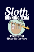 Sloth Running Team We'll Get There When We Get There: RV Journal Camping Notebook for Family Taking Note Fun Memories | Camper Diary Record | 120 pages 6x9 169843376X Book Cover